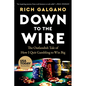 Down to the Wire: The Outlandish Tale of How I Quit Gambling to Win Big - Paperback