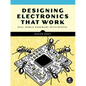 Designing Electronics That Work: Real-World Hardware Development - Paperback