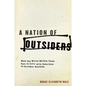 A Nation of Outsiders: How the White Middle Class Fell in Love with Rebellion in Postwar America - Paperback