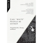Can White People Be Saved?: Triangulating Race, Theology, and Mission - Paperback