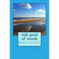 Tide Pool of Words: Prose and poetry from a beach chair storyteller - Paperback