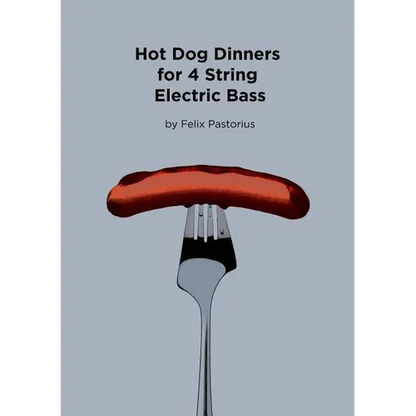 Hot Dog Dinners for 4 String Electric Bass - Paperback