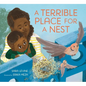 A Terrible Place for a Nest - Hardcover