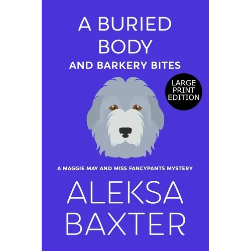 A Buried Body and Barkery Bites - Paperback