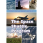 The Space Shuttle Program - Paperback