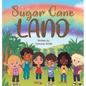 Sugar Cane Land - Hardcover