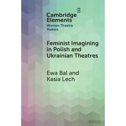Feminist Imagining in Polish and Ukrainian Theatres - Paperback