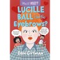 Lucille Ball Had No Eyebrows? - Paperback