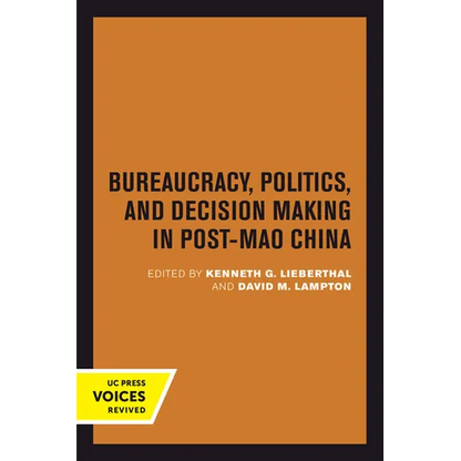 Bureaucracy, Politics, and Decision Making in Post-Mao China: Volume 14 - Paperback