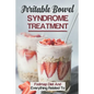 Irritable Bowel Syndrome Treatment: Fodmap Diet And Everything Related To: Fodmap Diet Recipes - Paperback