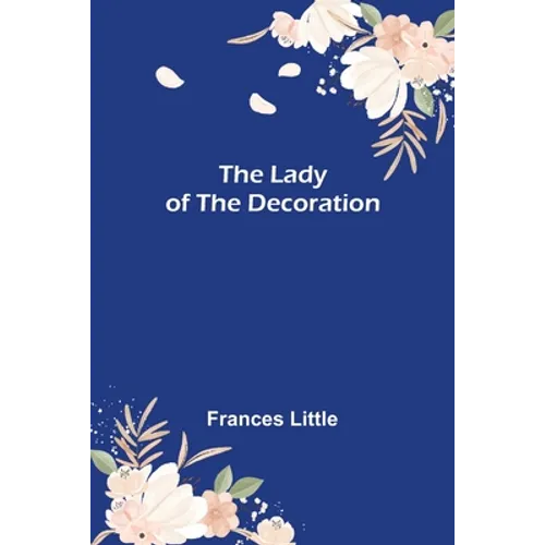 The Lady of the Decoration - Paperback