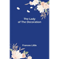 The Lady of the Decoration - Paperback
