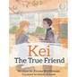 Kei The True Friend - Hardcover