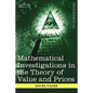 Mathematical Investigations in the Theory of Value and Prices, and Appreciation and Interest - Paperback