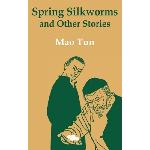 Spring Silkworms and Other Stories - Paperback