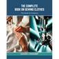 The Complete Book on Sewing Clothes: The Guide for Everyone - Paperback