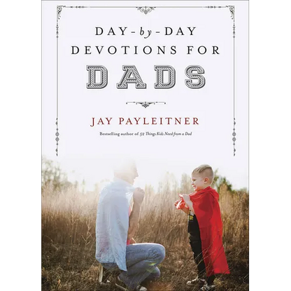 Day-By-Day Devotions for Dads - Hardcover
