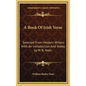 A Book Of Irish Verse: Selected From Modern Writers With An Introduction And Notes by W. B. Yeats - Hardcover