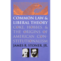 Common Law and Liberal Theory: Coke, Hobbes, and the Origins of American Constitutionalism - Paperback