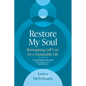 Restore My Soul: Reimagining Self-Care for a Sustainable Life - Paperback