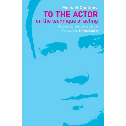 To the Actor: On the Technique of Acting - Paperback