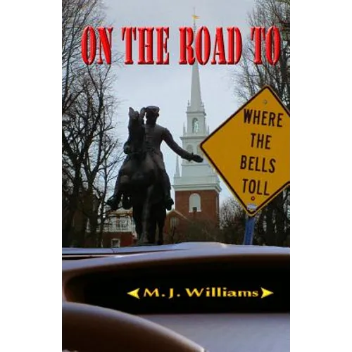 On the Road to Where the Bells Toll - Paperback