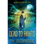 Dead to Rights - Paperback