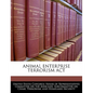 Animal Enterprise Terrorism ACT - Paperback