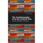 The Autobiography of an Ex-Colored Man - Hardcover
