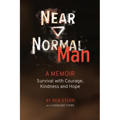 Near Normal Man: Survival with Courage, Kindness and Hope - Paperback