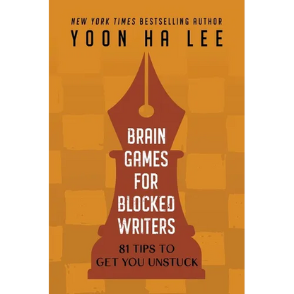 Brain Games for Blocked Writers: 81 Tips to Get You Unstuck - Paperback