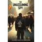 The Unassuming Spy: The Inside Story of a CIA Asset - Hardcover