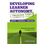 Developing Learner Autonomy through Tasks - Theory, Research, Practice - Paperback