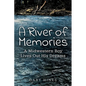 A River of Memories: A Midwestern Boy Lives Out His Dreams - Paperback