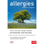 Allergies: Disease in Disguise: How to Heal Your Allergic Condition Permanently and Naturally - Paperback