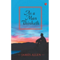 As a Man Thinketh - Paperback