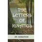 The Letters of Ignatius - Paperback