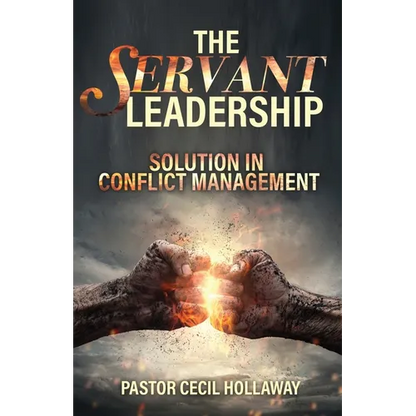 The Servant Leadership: Solution in Conflict Management - Paperback