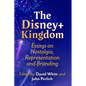 The Disney+ Kingdom: Essays on Nostalgia, Representation and Branding - Paperback