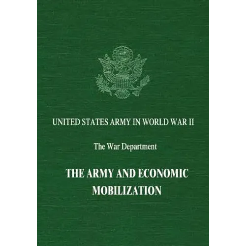The Army and Economic Mobilization - Paperback