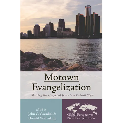 Motown Evangelization: Sharing the Gospel of Jesus in a Detroit Style - Paperback