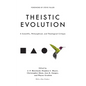 Theistic Evolution: A Scientific, Philosophical, and Theological Critique - Hardcover