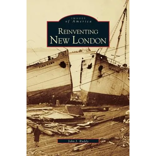 Reinventing New London - Hardcover