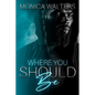 Where You Should Be - Paperback
