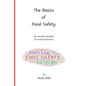 The Basics of Food Safety: The Ultimate Handbook for All Food Businesses - Paperback
