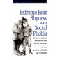 Extreme Fear, Shyness, and Social Phobia - Hardcover