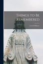 Things to Be Remembered - Paperback