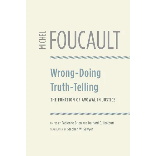 Wrong-Doing, Truth-Telling: The Function of Avowal in Justice - Paperback