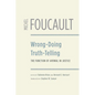 Wrong-Doing, Truth-Telling: The Function of Avowal in Justice - Paperback