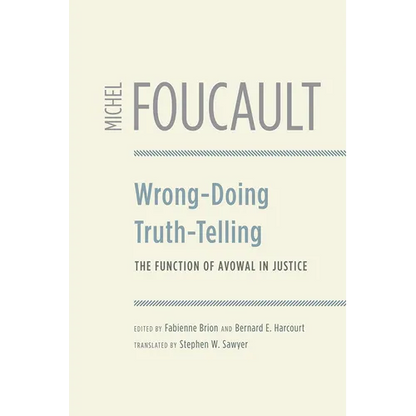 Wrong-Doing, Truth-Telling: The Function of Avowal in Justice - Paperback